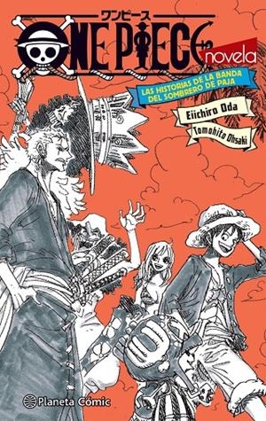 ONE PIECE LAS HISTORIAS DE LA BANDA DEL SOMBRERO DE PAJA | 9788411401210 | ODA, EIICHIRO | Galatea Llibres | Llibreria online de Reus, Tarragona | Comprar llibres en català i castellà online