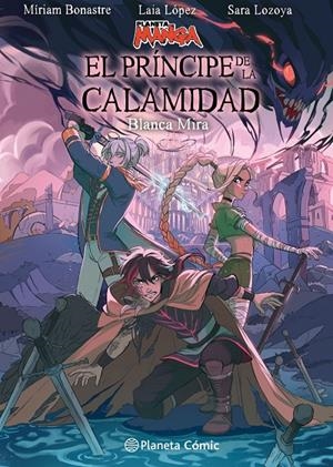 EL PRÍNCIPE DE LA CALAMIDAD | 9788411129862 | LÓPEZ, LAIA/LOZOYA, SARA/BONASTRE TUR, MIRIAM/MIRA, BLANCA | Galatea Llibres | Llibreria online de Reus, Tarragona | Comprar llibres en català i castellà online