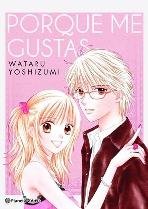 PORQUE ME GUSTAS | 9788411125536 | YOSHIZUMI, WATARU | Galatea Llibres | Llibreria online de Reus, Tarragona | Comprar llibres en català i castellà online