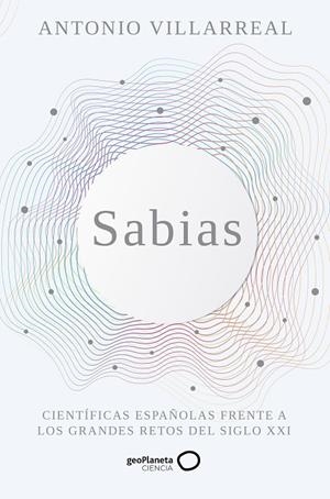 SABIAS | 9788408265498 | VILLARREAL, ANTONIO | Galatea Llibres | Librería online de Reus, Tarragona | Comprar libros en catalán y castellano online