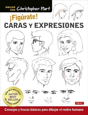 FIGÚRATE! CARAS Y EXPRESIONES | 9788498747324 | HART, CHRISTOPHER | Galatea Llibres | Llibreria online de Reus, Tarragona | Comprar llibres en català i castellà online