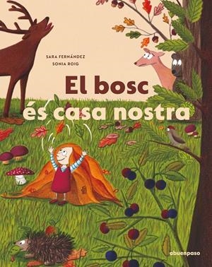 EL BOSC ÉS CASA NOSTRA | 9788417555856 | FERNÁNDEZ (CAT), SARA/ROIG (CAT), SONIA | Galatea Llibres | Librería online de Reus, Tarragona | Comprar libros en catalán y castellano online
