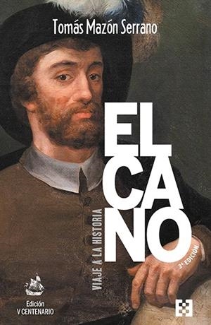 ELCANO, VIAJE A LA HISTORIA | 9788413391229 | MAZÓN SERRANO, TOMÁS | Galatea Llibres | Librería online de Reus, Tarragona | Comprar libros en catalán y castellano online