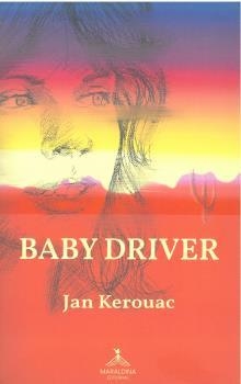 BABY DRIVER | 9788412494723 | KEROUAC, JAN | Galatea Llibres | Librería online de Reus, Tarragona | Comprar libros en catalán y castellano online