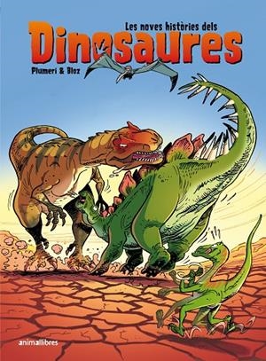 LES NOVES HISTÒRIES DELS DINOSAURES | 9788418592751 | PLUMERI, ARNAUD | Galatea Llibres | Llibreria online de Reus, Tarragona | Comprar llibres en català i castellà online