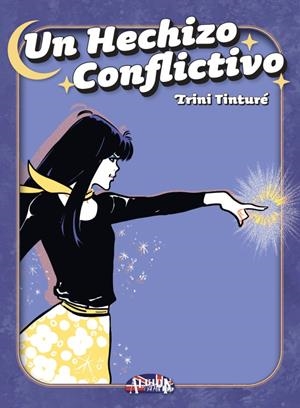 UN HECHIZO CONFLICTIVO | 9788419380661 | TINTURÉ, TRINI | Galatea Llibres | Librería online de Reus, Tarragona | Comprar libros en catalán y castellano online
