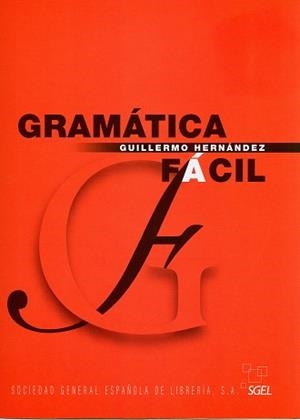 GRAMATICA FACIL | 9788497781282 | HERNANDEZ, GUILLERMO | Galatea Llibres | Librería online de Reus, Tarragona | Comprar libros en catalán y castellano online
