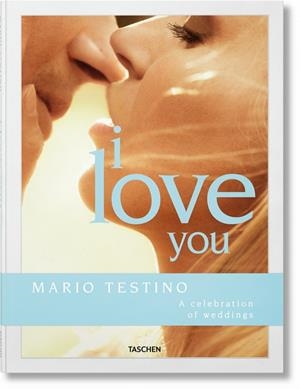 MARIO TESTINO. I LOVE YOU | 9783836592017 | TESTINO, MARIO/HERRERA, CAROLINA/LANZA, RICCARDO | Galatea Llibres | Librería online de Reus, Tarragona | Comprar libros en catalán y castellano online