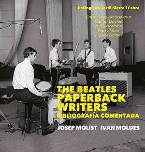 THE BEATLES PAPERBACK WRITERS | 9788497439763 | MOLDES VALLEJO, IVAN/MOLIST DÍAZ, PEP | Galatea Llibres | Librería online de Reus, Tarragona | Comprar libros en catalán y castellano online