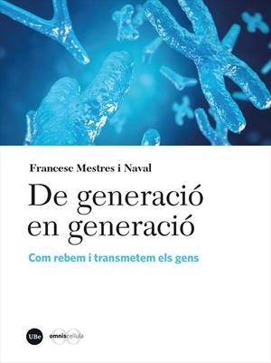 DE GENERACIÓ EN GENERACIÓ | 9788491687863 | MESTRES NAVAL, FRANCESC | Galatea Llibres | Llibreria online de Reus, Tarragona | Comprar llibres en català i castellà online
