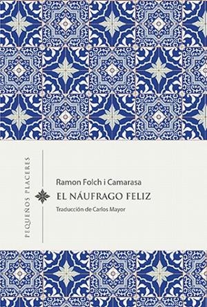 EL NÁUFRAGO FELIZ | 9788412401943 | FOLCH I CAMARASA, RAMON | Galatea Llibres | Llibreria online de Reus, Tarragona | Comprar llibres en català i castellà online
