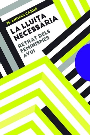 LA LLUITA NECESSÀRIA | 9788491912491 | CABRÉ, MARI ÀNGELS | Galatea Llibres | Librería online de Reus, Tarragona | Comprar libros en catalán y castellano online