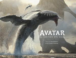 EL ARTE DE AVATAR: EL SENTIDO DEL AGUA | 9780241629673 | BENNETT, TARA/RODRIGUEZ, ROBERT | Galatea Llibres | Librería online de Reus, Tarragona | Comprar libros en catalán y castellano online