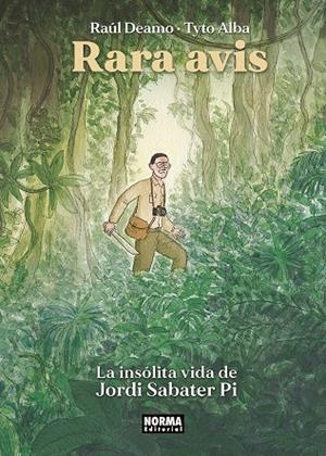 RARA AVIS. LA INSOLITA VIDA DE JORDI SABATE PI | 9788467959352 | DEAMO, RAUL - ALBA, TYTO | Galatea Llibres | Llibreria online de Reus, Tarragona | Comprar llibres en català i castellà online