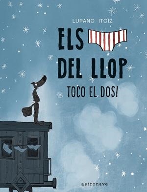 ELS CALÇOTETS DEL LLOP 7. TOCO EL DOS! | 9788467959833 | LUPANO, WILFRID | Galatea Llibres | Librería online de Reus, Tarragona | Comprar libros en catalán y castellano online