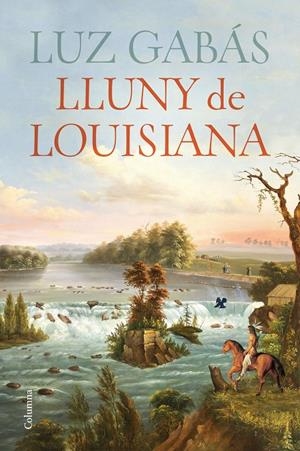 LLUNY DE LOUISIANA | 9788466430029 | GABÁS, LUZ | Galatea Llibres | Librería online de Reus, Tarragona | Comprar libros en catalán y castellano online