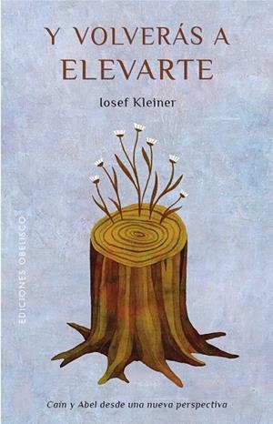 Y VOLVERÁS A ELEVARTE | 9788491119340 | KLEINER, IOSEF | Galatea Llibres | Librería online de Reus, Tarragona | Comprar libros en catalán y castellano online