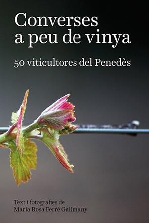 CONVERSES A PEU DE VINYA | 9788416445769 | FERRÉ GALIMANY, MARIA ROSA | Galatea Llibres | Librería online de Reus, Tarragona | Comprar libros en catalán y castellano online