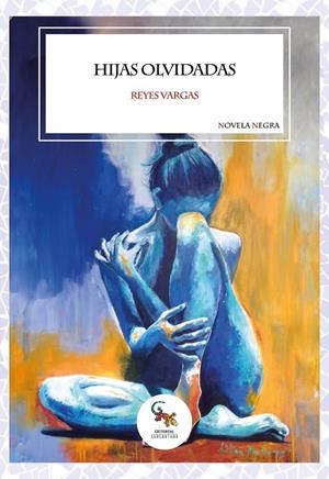 HIJAS OLVIDADAS | 9788418552816 | VARGAS, REYES | Galatea Llibres | Librería online de Reus, Tarragona | Comprar libros en catalán y castellano online