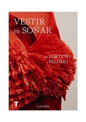VESTIR ES SOÑAR | 9788418895951 | SALA MIQUEL, LUIS | Galatea Llibres | Llibreria online de Reus, Tarragona | Comprar llibres en català i castellà online