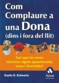 COM COMPLAURE UNA DONA (DINS I FORA DEL LLIT) | 9788497350600 | SCHWARTZ, DAYLLE D. | Galatea Llibres | Librería online de Reus, Tarragona | Comprar libros en catalán y castellano online
