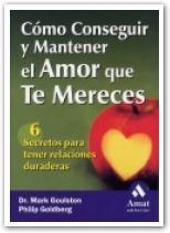 COMO CONSEGUIR Y MANTENER EL AMOR QUE TE MERECES | 9788497350372 | GOULSTON, MARK | Galatea Llibres | Llibreria online de Reus, Tarragona | Comprar llibres en català i castellà online