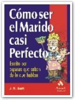 COMO SER EL MARIDO CASI PERFECTO | 9788497350464 | SALT, J.S. | Galatea Llibres | Librería online de Reus, Tarragona | Comprar libros en catalán y castellano online