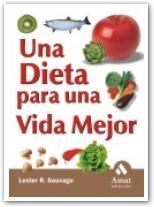 DIETA PARA UNA VIDA MEJOR, UNA | 9788497350655 | SAUVAGE, LESTER R. | Galatea Llibres | Llibreria online de Reus, Tarragona | Comprar llibres en català i castellà online