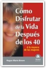 COMO DISFRUTAR DE LA VIDA DESPUES DE LOS 40 | 9788497350754 | BROWN, REGAN MARIE | Galatea Llibres | Librería online de Reus, Tarragona | Comprar libros en catalán y castellano online