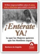 ENTERATE YA ! LO QUE LAS MUJERES QUIEREN QUE HOMBRES SEPAN | 9788497350587 | DE ANGELIS, BARBARA | Galatea Llibres | Librería online de Reus, Tarragona | Comprar libros en catalán y castellano online