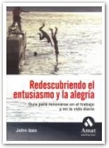 REDESCUBRIENDO EL ENTUSIASMO Y LA ALEGRIA | 9788497351690 | IZZO, JOHN | Galatea Llibres | Llibreria online de Reus, Tarragona | Comprar llibres en català i castellà online