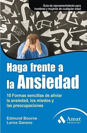 HAGA FRENTE A LA ANSIEDAD | 9788497354066 | BOURNE, EDMUND/GARANO, LORNA | Galatea Llibres | Llibreria online de Reus, Tarragona | Comprar llibres en català i castellà online
