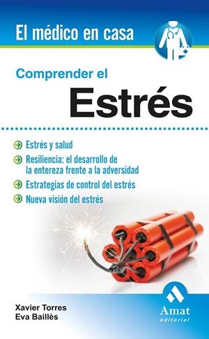 COMPRENDER EL ESTRÉS | 9788497357760 | TORRES MATA, XAVIER/BAILLÉS LÁZARO, EVA | Galatea Llibres | Librería online de Reus, Tarragona | Comprar libros en catalán y castellano online