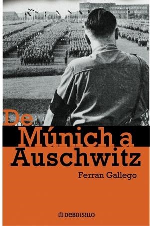 DE MUNICH A AUSCHWITZ | 9788497939379 | GALLEGO, FERRAN | Galatea Llibres | Llibreria online de Reus, Tarragona | Comprar llibres en català i castellà online