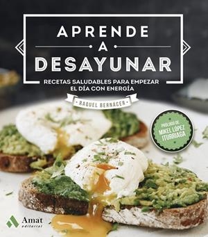 APRENDE A DESAYUNAR | 9788417208578 | BERNÁCER MARTÍNEZ, RAQUEL | Galatea Llibres | Librería online de Reus, Tarragona | Comprar libros en catalán y castellano online