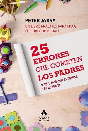 25 ERRORES QUE COMETEN LOS PADRES | 9788497354769 | Galatea Llibres | Librería online de Reus, Tarragona | Comprar libros en catalán y castellano online
