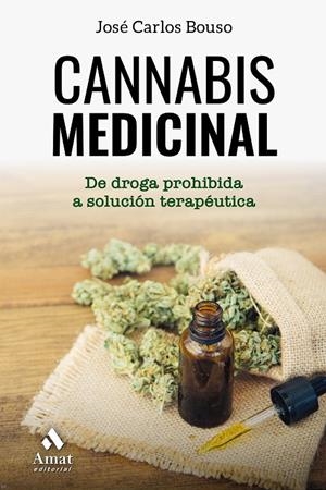 CANNABIS MEDICINAL | 9788417208615 | BOUSO SAIZ, JOSÉ CARLOS | Galatea Llibres | Librería online de Reus, Tarragona | Comprar libros en catalán y castellano online
