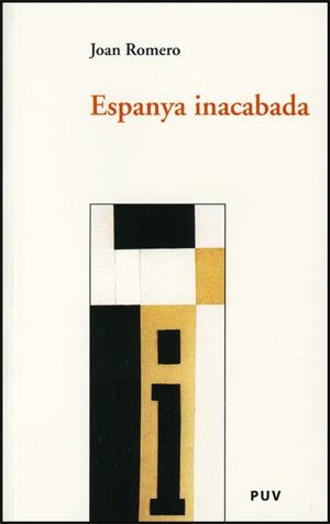 ESPANYA INACABADA | 9788437063355 | ROMERO, JOAN | Galatea Llibres | Librería online de Reus, Tarragona | Comprar libros en catalán y castellano online