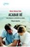 ACABAR BE COM AFORNTAR LA SEPARACIO I EL DIVORCI | 9788483303351 | FELIU, MARIA HELENA | Galatea Llibres | Llibreria online de Reus, Tarragona | Comprar llibres en català i castellà online