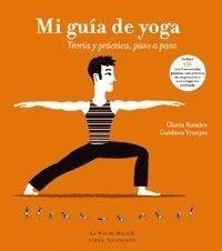 MI GUÍA DE YOGA | 9788483305713 | ROSALES, GLORIA Y GORDANA VRANJES | Galatea Llibres | Llibreria online de Reus, Tarragona | Comprar llibres en català i castellà online