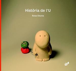 HISTÒRIA DE L'U | 9788492595495 | OSUNA ALCALAYA, ROSA / OSUNA ALCALAYA, ROSAIL. | Galatea Llibres | Llibreria online de Reus, Tarragona | Comprar llibres en català i castellà online