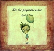 DE LAS PEQUEÑAS COSAS | 9788492595693 | AYESHA, L. RUBIO | Galatea Llibres | Llibreria online de Reus, Tarragona | Comprar llibres en català i castellà online