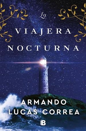 LA VIAJERA NOCTURNA | 9788466672689 | LUCAS CORREA, ARMANDO | Galatea Llibres | Llibreria online de Reus, Tarragona | Comprar llibres en català i castellà online
