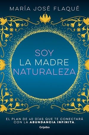 SOY LA MADRE NATURALEZA | 9788425363412 | FLAQUÉ, MARÍA JOSÉ | Galatea Llibres | Librería online de Reus, Tarragona | Comprar libros en catalán y castellano online