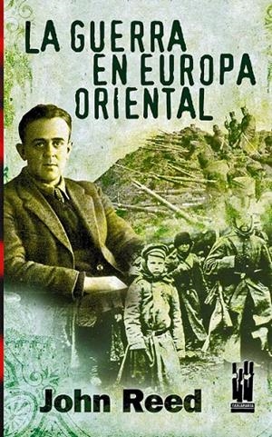 LA GUERRA EN EUROPA ORIENTAL | 9788481363272 | REED, JOHN | Galatea Llibres | Llibreria online de Reus, Tarragona | Comprar llibres en català i castellà online