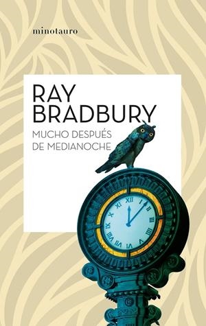 MUCHO DESPUÉS DE MEDIANOCHE | 9788445013083 | BRADBURY, RAY | Galatea Llibres | Llibreria online de Reus, Tarragona | Comprar llibres en català i castellà online