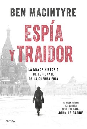 ESPÍA Y TRAIDOR | 9788491994787 | MACINTYRE, BEN | Galatea Llibres | Librería online de Reus, Tarragona | Comprar libros en catalán y castellano online