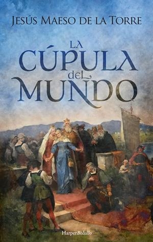 LA CÚPULA DEL MUNDO | 9788418623783 | MAESO DE LA TORRE, JESÚS | Galatea Llibres | Llibreria online de Reus, Tarragona | Comprar llibres en català i castellà online
