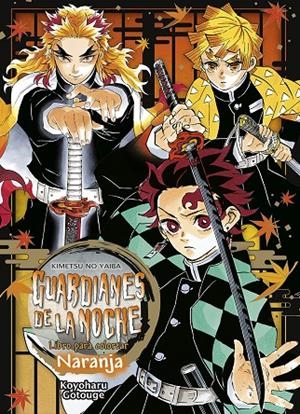 GUARDIANES DE LA NOCHE LIBRO PARA COLOREAR NARANJA | 9788467959581 | KOYOHARU GOTOUGE | Galatea Llibres | Llibreria online de Reus, Tarragona | Comprar llibres en català i castellà online