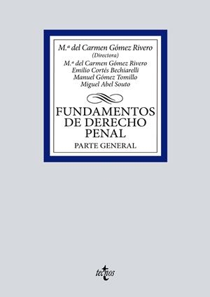 FUNDAMENTOS DE DERECHO PENAL | 9788430986828 | GÓMEZ RIVERO, Mª DEL CARMEN/CORTÉS BECHIARELLI, EMILIO/GÓMEZ TOMILLO, MANUEL/ABEL SOUTO, MIGUEL | Galatea Llibres | Librería online de Reus, Tarragona | Comprar libros en catalán y castellano online